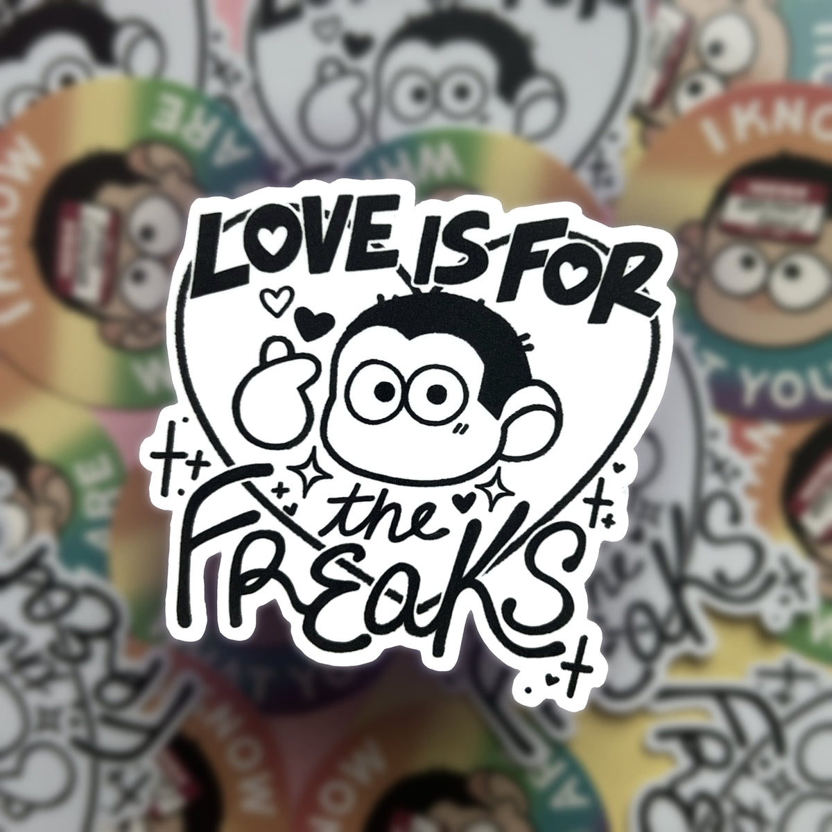 Love is For The Freaks Sticker