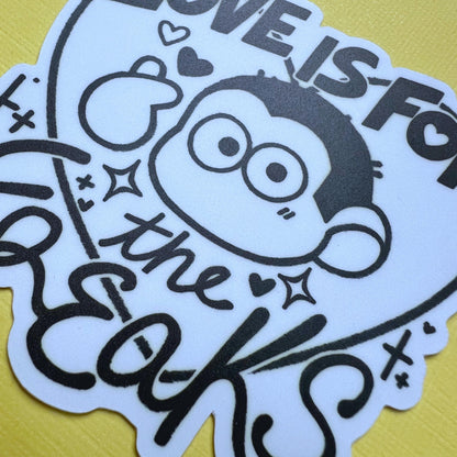 Love is For The Freaks Sticker