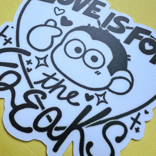 Love is For The Freaks Sticker